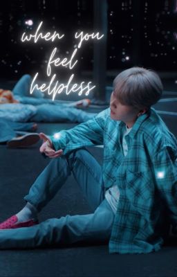 When you feel helpless