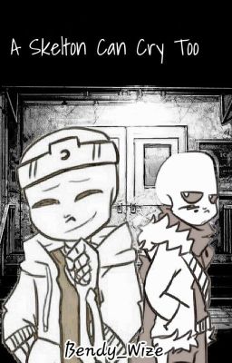 A Skeleton Can Cry To...[DREAMSWAP AU]