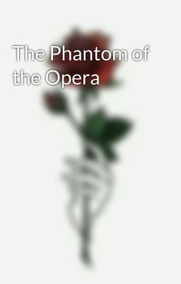 The Phantom of the Opera