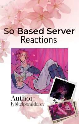 Реакция Очень Базированного Сервера на вас