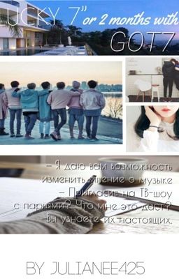 "Lucky 7" or 2 Months With GOT7!
