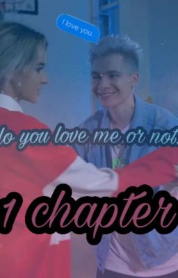 do you love me or not?