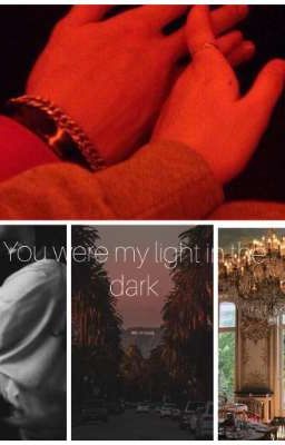 You were my light in the dark/ Ты был моим светом во тьме