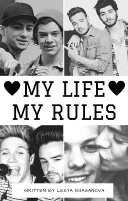 • My life My rules • Моя жизнь - мои правила •