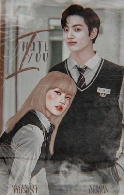 I hate you...| 𝐋𝐢𝐳𝐤𝐨𝐨𝐤