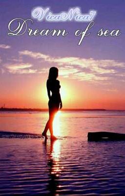 Dream of sea.[ВРЕМЕННО ЗАМОРОЖЕННО]