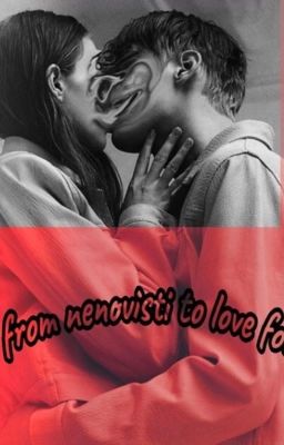 step from nenovisti , to love for you💕(шаг от ненависти ,до любви к тебе 💕)