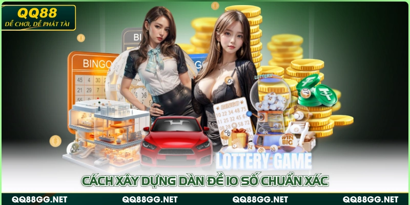 Cách xây dựng dàn đề 10 số chuẩn xác
