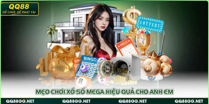 Mẹo chơi xổ số Mega hiệu quả cho anh em