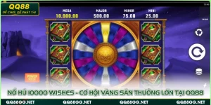 Nổ Hũ 10000 Wishes - Cơ Hội Vàng Săn Thưởng Lớn Tại QQ88