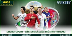 SBOBET Sport – Đỉnh Cao Cá Cược Thể Thao Tại QQ88