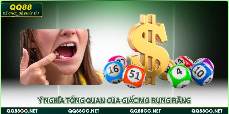 Ý nghĩa tổng quan của giấc mơ rụng răng