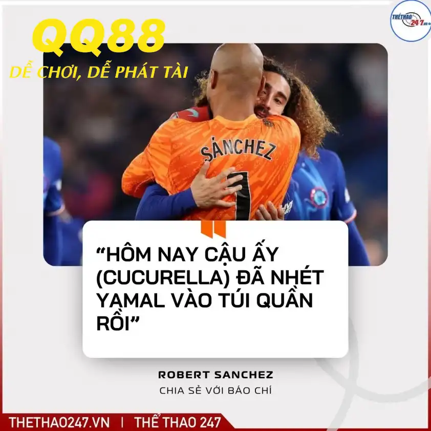 Những lời 'đá xoáy' của Robert sanchez gửi tới Yamal. (Ảnh: Goal) Những lời 'đá xoáy' của Robert sanchez gửi tới Yamal. (Ảnh: Goal)